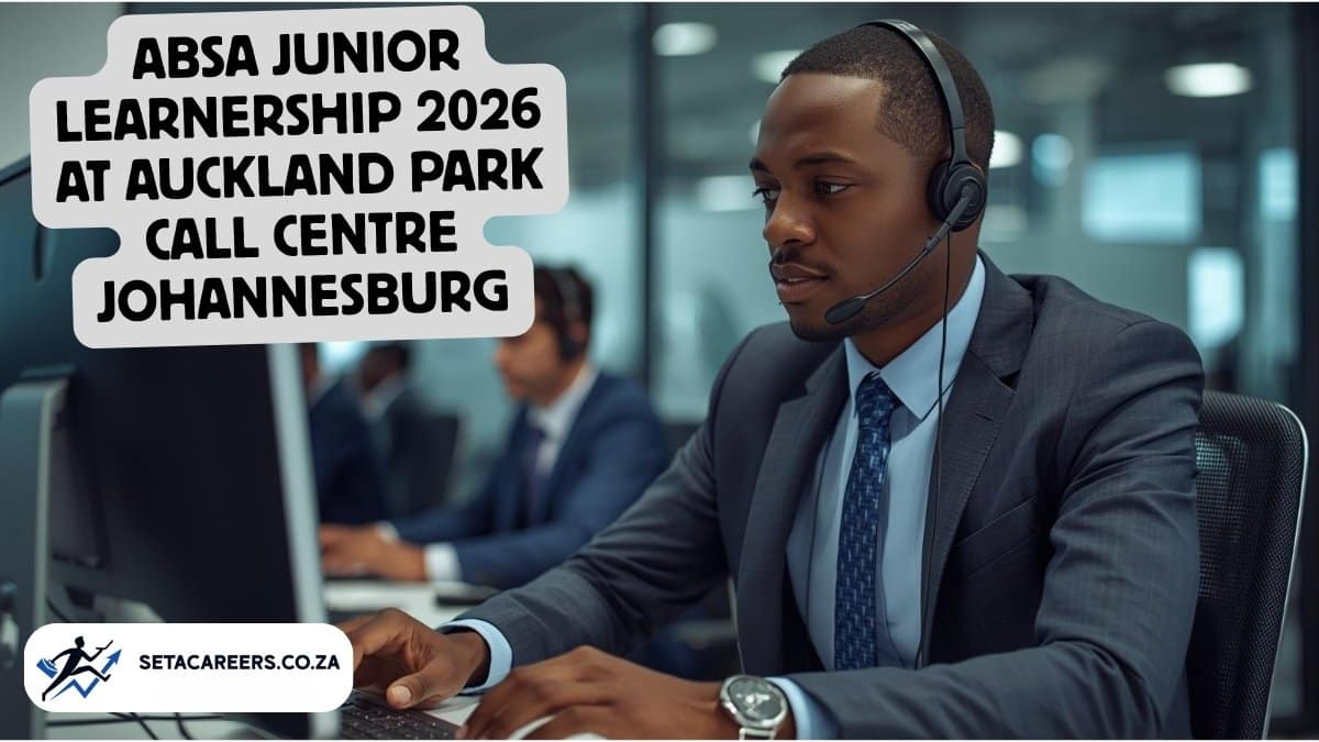 Absa Junior Learnership 2026 at Auckland Park Call Centre Johannesburg